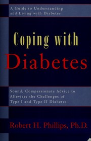Cover of: Coping with diabetes: sound, compassionate advice to alleviate the challenges of Type I and Type II diabetes