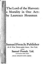 Cover of: The Lord of the Harvest: A Morality in One Act