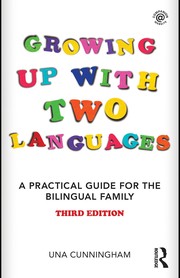 Cover of: Growing up with two languages: a practical guide for the bilingual family