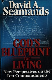 Cover of: God's blueprint for living: new perspectives on the Ten Commandments