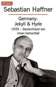 Cover of: Germany: Jekyll und Hyde. 1939 - Deutschland von innen betrachtet.