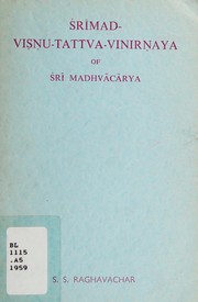 Cover of: Srīmad-Vişnu-Tattva-Vinirnaya of Sir Madhvacarya