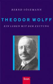 Cover of: Theodor Wolff. Ein Leben mit der Zeitung.