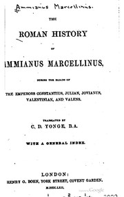 Cover of: The Roman history of Ammianus Marcellinus: during the reigns of the emperors Constantius, Julian, Jovianus, Valentinian, and Valens.