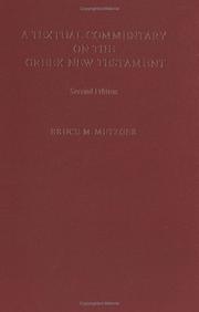 Cover of: A textual commentary on the Greek New Testament: a companion volume to the United Bible Societies' Greek New Testament (3d ed.)
