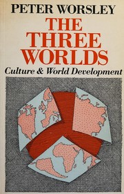 Cover of: The three worlds: culture and world development