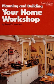 Cover of: Planning and building your home workshop