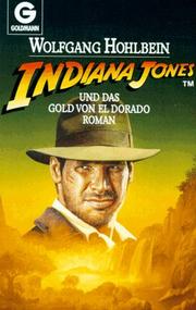 Indiana Jones und das Gold von El Dorado by Wolfgang Hohlbein