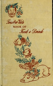 Cover of: Trader Vic's Book of food & drink.