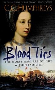 Cover of: Blood ties: the worst wars are fought within families...