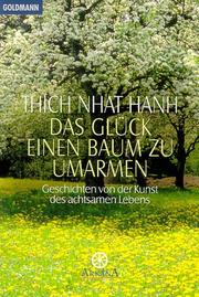 Cover of: Das Glück, einen Baum zu umarmen. Geschichten von der Kunst des achtsamen Lebens.