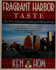 Cover of: Fragrant Harbor taste: the new Chinese cooking of Hong Kong
