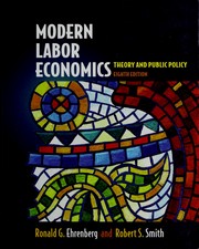 Cover of: Modern labor economics: theory and public policy