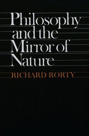 Cover of: Philosophy and the mirror of nature by Richard Rorty