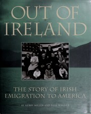 Out of Ireland by Kerby A. Miller