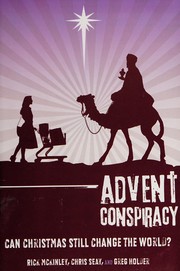 Cover of: Advent conspiracy: can Christmas still change the world?