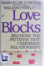 Cover of: Love blocks: breaking the patterns that undermine relationships