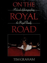 Cover of: On the royal road: a decade of photographing the royal family