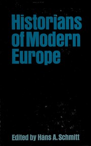 Cover of: Historians of modern Europe.: Edited by Hans A. Schmitt.