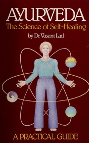 Cover of: Ayurveda: the science of self-healing : a practical guide