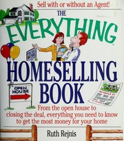 Cover of: The everything homeselling book from open house to closing the deal, everything you need to know to get the most money for your house