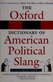 The Oxford dictionary of American political slang by Grant Barrett