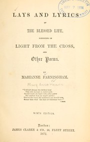 Cover of: Lays and lyrics of the blessed life: consisting of light from the cross, and other poems