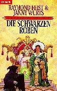 Cover of: Kelewan- Saga 5. Die Schwarzen Roben. Ein Roman von der anderen Seite des Spalts. by Raymond E. Feist, Janny Wurts