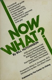 Cover of: Now what?: A practical and personal guide to the subject of homosexuality written especially for the parent...