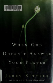 Cover of: When God doesn't answer your prayer
