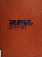 The Beatles down under by Glenn A. Baker, Roger Dilernia