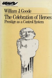 The celebration of heroes by William Josiah Goode