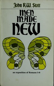 Men Made New by John R. Stott