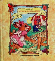 Cover of: A Visit to Grandpa's Garden