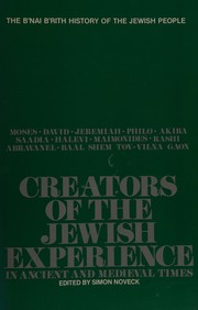 Cover of: Creators of the Jewish experience in ancient and medieval times