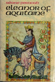 Cover of: Eleanor of Aquitaine: translated [from the French] by Peter Wiles.