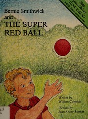 Cover of: Bernie Smithwick and the super red ball