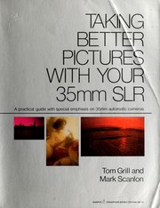 Cover of: Taking better pictures with your 35mm SLR: a practical guide with special emphasis on 35mm automatic cameras