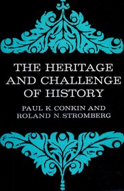 Cover of: The heritage and challenge of history