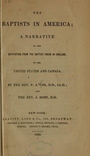 Cover of: The Baptists in America: a narrative of the deputation from the Baptist Union in England to the United States and Canada.