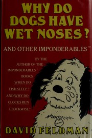Cover of: Why do dogs have wet noses? and other imponderables of everyday life