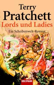 Cover of: Lords und Ladies. Ein Roman von der bizarren Scheibenwelt. by Terry Pratchett