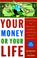 Cover of: Your Money or Your Life