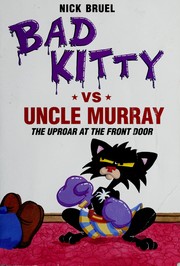 Cover of: Bad Kitty vs. Uncle Murray by Nick Bruel