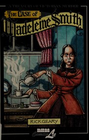 Cover of: The case of Madeleine Smith: a true account of the respectable young Glasgow lady brought to trial for the murder by poison of her secret paramour