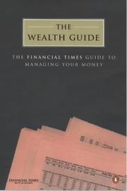 The wealth guide : the Financial Times guide to managing your money