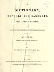 Cover of: A dictionary, Bengálí and Sanskrit: explained in English, and adapted for students of either language; to which is added an index, serving as a reversed dictionary
