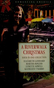 Cover of: A Riverwalk Christmas by Elizabeth Goddard