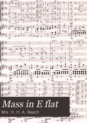 Cover of: Mass in E flat : vocal score, with pianoforte accompaniment arranged from the full score