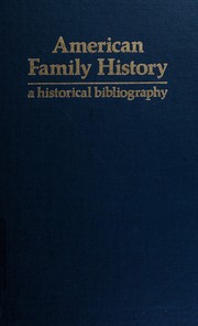 Cover of: American family history: a historical bibliography.